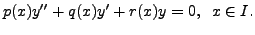 $\displaystyle p(x) y^{\prime\prime} + q(x) y^\prime + r(x) y = 0, \;\; x \in I.$