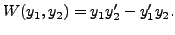 $\displaystyle W(y_1, y_2) = y_1 y_2^\prime - y_1^\prime y_2.$