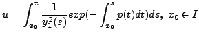 $\displaystyle u = \int_{x_0}^x \frac{1}{y_1^2(s)} exp( - \int_{x_0}^s p(t) dt) ds,
\; x_0 \in I$