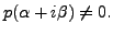 $ p({\alpha}+ i \beta) \neq 0.$