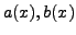 $ a(x), b(x)$