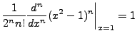 $\displaystyle \frac{1}{2^n n!}
\frac{d^{n}}{dx^{n}} (x^2 - 1)^n\biggr\vert _{x=1} = 1$