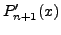 $\displaystyle P_{n+1}^\prime(x)$