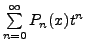 $ \sum\limits_{n=0}^\infty P_n(x) t^n$