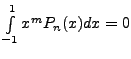 $ \int\limits_{-1}^1 x^{m} P_{n}(x) dx = 0$