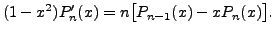 $ (1- x^2) P_n^\prime (x) = n \bigl[ P_{n-1}(x) - x P_n(x) \bigr].$