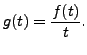 $ g(t) = \displaystyle\frac{f(t)}{t}.$