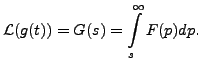 $\displaystyle {\mathcal L}(g(t)) = G(s) = \int\limits_s^\infty F(p) dp.$