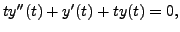 $ t y^{\prime\prime}(t) + y^\prime(t) + t y(t) = 0,$