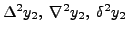 $ \Delta^2 y_2, \; \nabla^2 y_2, \; \delta^2 y_2$