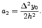 $ a_2=\displaystyle\frac{\Delta ^2 y_0}{2h^2}.$