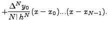 $\displaystyle +\frac{\Delta ^N y_0}{N! \, h^N}(x-x_0)...(x-x_{N-1}).$