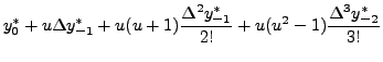 $\displaystyle y_{0}^*+u\Delta
y_{-1}^*+u(u+1)\frac{\Delta^2 y_{-1}^*
}{2!}+u(u^2-1)\frac{\Delta^3 y_{-2}^* }{3!}$