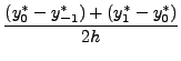 $\displaystyle \frac{(y_0^*-y_{-1}^*)+(y_1^*-y_{0}^*)}{2h}$