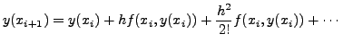$\displaystyle y(x_{i+1}) = y(x_i) + h f(x_i, y(x_i)) + \frac{h^2}{2!} f(x_i, y(x_i)) + \cdots$