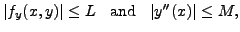 $ \vert f_y(x,y) \vert \le L \;\; {\mbox{ and }} \;\; \vert y^{\prime\prime}(x) \vert \le M,$