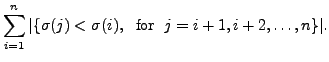 $\displaystyle \sum\limits_{i=1}^n \vert\{ \sigma(j) < \sigma(i), \;
{\mbox{ for }} \; j = i+1, i+2, \ldots, n\}\vert.$
