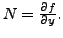 $ N = \frac{\partial
f}{\partial y}.$