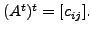 $ (A^t)^t = [c_{ij}].$