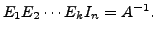 $ E_1 E_2 \cdots
E_k I_n = A^{-1}.$