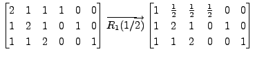 $ \begin{bmatrix}2 &
1 & 1 & 1 & 0 & 0 \\ 1 & 2 & 1 & 0 & 1 & 0 \\ 1 & 1 & 2 & 0...
...c{1}{2} & 0 & 0 \\ 1 & 2 & 1 & 0 & 1 & 0 \\ 1 & 1 & 2 & 0 & 0 & 1
\end{bmatrix}$