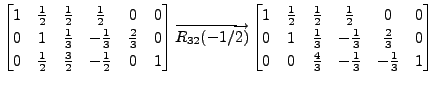 $ \begin{bmatrix}1 &
\frac{1}{2} & \frac{1}{2} & \frac{1}{2} & 0 & 0
\\ 0 & 1 & ...
...}{3} & 0 \\ 0 & 0 & \frac{4}{3} & -\frac{1}{3} & -\frac{1}{3} & 1
\end{bmatrix}$