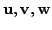 $ {\mathbf u}, {\mathbf v}, {\mathbf w}$