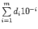 $ \sum\limits_{i=1}^{m}d_{i}10^{-i}$