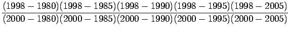 $\displaystyle \frac{(1998-1980)(1998-1985)(1998-1990)(1998-1995)(1998-2005)}{(2000-1980)(2000-1985)(2000-1990)(2000-1995)(2000-2005)}$