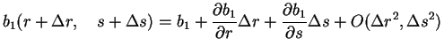 $\displaystyle b_{1}(r+\Delta r,\quad s+\Delta s)=b_{1}+\frac{\partial b_{1}}{\p...
...\Delta r+\frac{\partial b_{1}}{\partial s}\Delta s+O(\Delta r^{2},\Delta s^{2})$