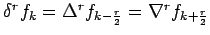 $\delta^rf_k=\Delta^rf_{k-
\frac{r}{2}}=\nabla^rf_{k+\frac{r}{2}}$