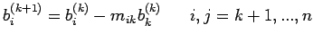 $\displaystyle b_i^{(k+1)}=b_i^{(k)}-m_{ik}b_k^{(k)} \,\,\,\,\,\,L i,j=k+1,...,n$