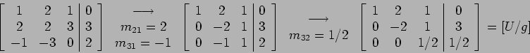 \begin{displaymath}\left[%
\begin{array}{ccc\vert c}
1 & 2 & 1 & 0 \\
2 & ...
... & 3 \\
0 & 0 & 1/2 & 1/2 \\
\end{array}%
\right]=[U/g]
\end{displaymath}