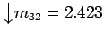 $\displaystyle \big{\downarrow} m_{32}=2.423 $