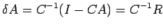 $\displaystyle \delta A=C^{-1}(I-CA)=C^{-1}R$