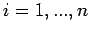 $\displaystyle i=1,...,n $