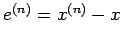 $ e^{(n)}=x^{(n)}-x$