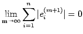 $\displaystyle \lim\limits_{m\rightarrow \infty} \sum\limits_{i=1}^n\vert e_i^{(m+1)}\vert=0$