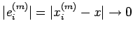 $\displaystyle \vert e_i^{(m)}\vert=\vert x_i^{(m)}-x\vert\rightarrow 0$