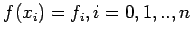 $ f(x_i)=f_i,i=0,1,..,n$