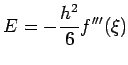 $\displaystyle E=-\frac{h^2}{6}f'''(\xi)$