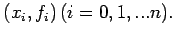 $ (x_i,f_i)\,(i=0,1,...n).$