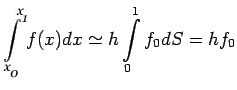 $\displaystyle \int\limits_{a}^{b}f(x)dx\simeq h\int\limits_0^1f_0dS=hf_0$