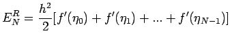 $\displaystyle E^R_N=\frac{ h^2}{2}[f'(\eta_0)+f'(\eta_1)+...+f'(\eta_{N-1})]$