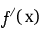 $ f('x)$