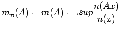 $\displaystyle m_n(A)=m(A)=Sup \frac{n(Ax)}{n(x)}$