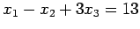 $\displaystyle x_1-x_2+3x_3=13$