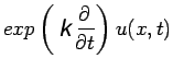 $\displaystyle exp\left(K\frac{\partial}{\partial t}\right)u(x,t)$