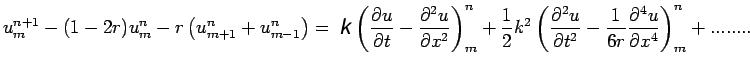 $\displaystyle u^{n+1}_{m}-(1-2r)u^{n}_{m}-r\left(u^{n}_{m+1}+u^{n}_{m-1}\right)...
... ^{2}}-\frac{1}{6r}\frac{\partial^{4}u}{\partial x^{4}}\right)^{n}_{m}+........$