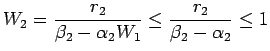 $\displaystyle W_{2}=\frac{r_{2}}{\beta_{2}-\alpha_{2}W_{1}}\leq \frac{r_{2}}{\beta_{2}-\alpha_{2}}\leq 1$